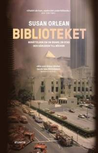 Biblioteket. Berättelsen om en brand, en stad och…
