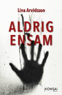 Aldrig ensam. Tre noveller.