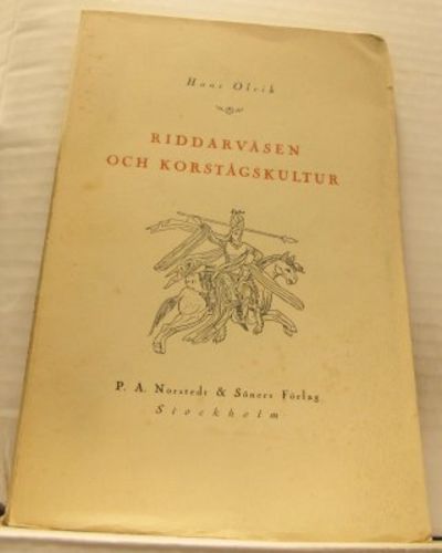Riddarväsen och korstågskultur.