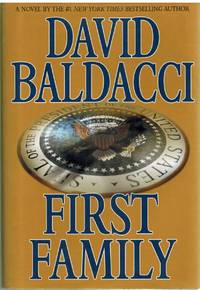 FIRST FAMILY by Baldacci, David - 2009