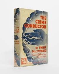 The Crime Conductor by Philip Macdonald - First Edition - 1931 - from Karol Krysik Books, ABAC/ILAB, IOBA, PBFA (SKU: 4988)