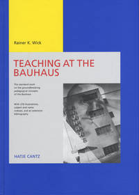 Teaching at the Bauhaus. With a Text by Gabriele…