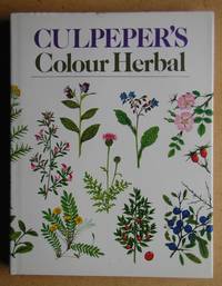 Culpepper&#039;s Colour Herbal. by Culpeper, Nicholas. Edited By David Potterton - 1983