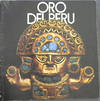 Oro del Peru : Peru se Goue Rykdom / Peru&#39;s Golden Treasures