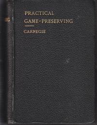 image of Practical Game-Preserving: A Complete Guide to the Rearing and Preservation of Both Winged and Ground Game, and the Destruction of Vermin. With Other Information of Value to the Game-Preserver