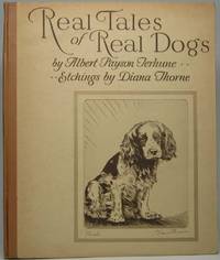 Real Tales of Real Dogs by TERHUNE, Albert Payson - 1935