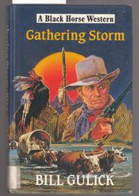 Gathering Storm : 1837-1868 Book Two in the Saga of Tall Bird and John Crane
