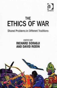 The Ethics of War: Shared Problems in Different Traditions
