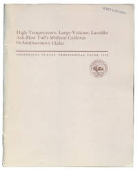 High-Temperature, Large-Volume, Lavalike Ash-Flow, Tuffs Without Calderas in Southwestern Idaho.