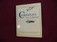 Gaddisflies. Inscribed by the author. A Major Study of One of the Most Important Aquatic Insects...