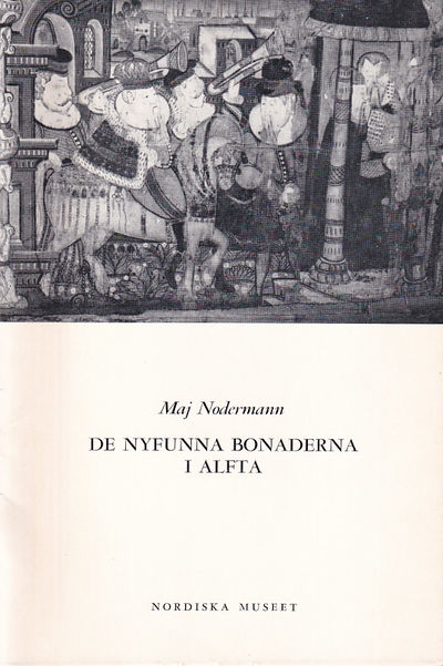 De nyfunna bonaderna i Alfta. En första…