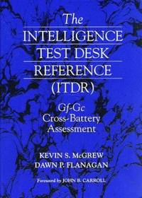 Intelligence Test Desk Reference (ITDR) : The Gf-Gc Cross-Battery Assessment