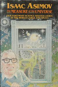 The Measure of the Universe by Isaac Asimov - 1983