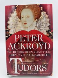 Tudors: The History of England from Henry VIII to Elizabeth I.