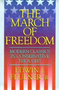 The March of Freedom: Mordern Classics in Conservative Thought