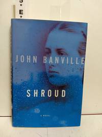 Shroud by John Banville - Hardcover - 2003 - from Fleur Fine Books (SKU: 9780375411304)