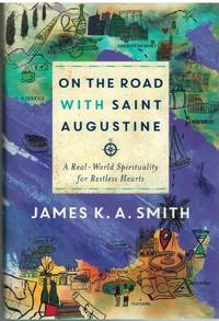 cover of ON THE ROAD WITH SAINT AUGUSTINE A Real-World Spirituality for Restless Hearts