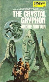 The Crystal Gryphon by Andre Norton - Oct. 1973