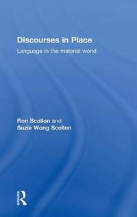 Discourses in Place: Language in the Material World