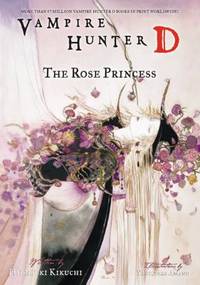 Vampire Hunter D : The Rose Princess