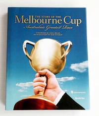 cover of The Story of the Melbourne Cup Australia's Greatest Race