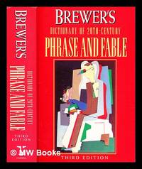 Brewer's dictionary of 20th-century phrase and fable