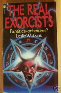 THE REAL EXORCISTS Fanatics or Healers?