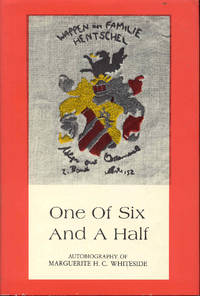 image of One Of Six And A Half: The Autobiography of Marguerite H.C. Whiteside