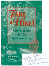 Take a Hike! Family Walks in the Rochester Area by Freeman, Rich & Sue - 1997