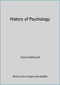 History of psychology by Hothersall, David - 1984