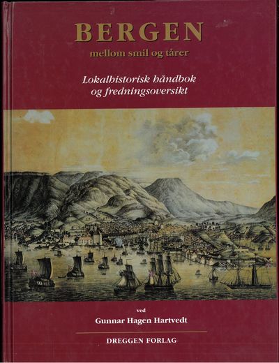 Bergen mellom smil og tårer. Lokalhistorisk…