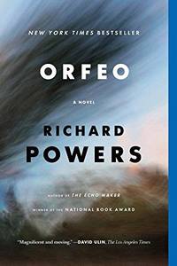 Orfeo by Powers, Richard - 2014-09-02