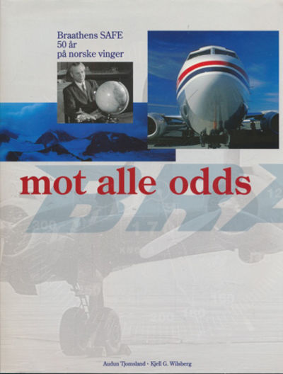Mot alle odds. Braathens SAFE - 50 år på norske…