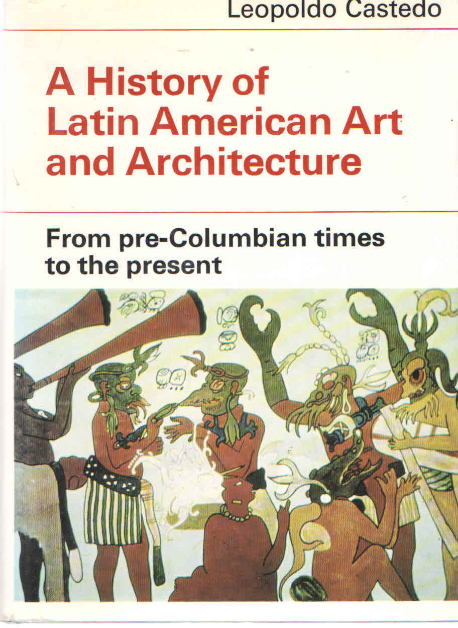 A History of Latin American Art and Architecture, From PreColumbian