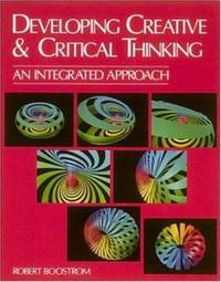 Developing Creative and Critical Thinking : An Integrated Approach