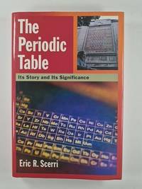 The Periodic Table: Its Story and Its Significance