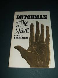 Dutchman and The Slave Two Plays by LeRoi Jones; Imamu Amiri Baraka - 1971