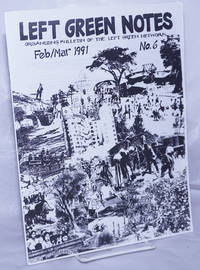 image of Left Green Notes: Organizing Bulletin of the Left Green Network, No. 6, Feb/Mar. 1991