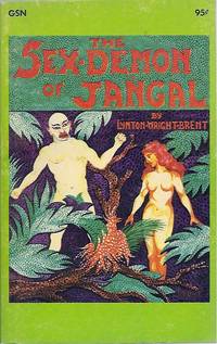 The Sex Demon of Jangal by Lynton Wright Brent
- Paperback
- First Edition
- 1964
- from John McCormick (SKU: 009191)
