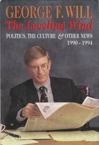 image of The Leveling Wind Politics, the Culture, and Other News, 1990-1994