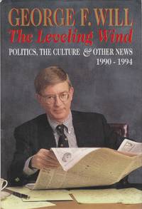 The Leveling Wind  Politics, the Culture, and Other News, 1990-1994