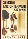 SEEKING ENLIGHTENMENT HAT BY HAT. A SKEPTIC'S PATH TO RELIGION