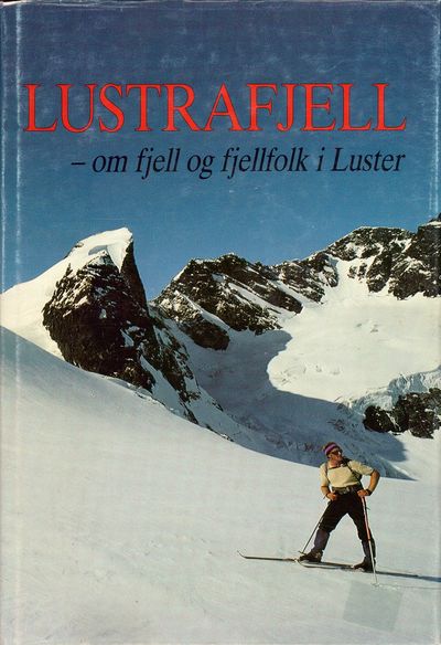 Lustrafjell - om fjell og fjellfolk i Luster.…