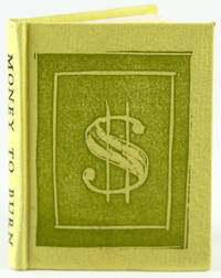 Money to Burn by James Lamar Weygand - 1972 - from Bromer Booksellers (SKU: 30091)
