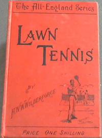 Lawn Tennis - with a chapter for ladies by Mrs H W W ; Hillyard - Hardcover - 1912 - from Chapter 1 Books (SKU: booj)
