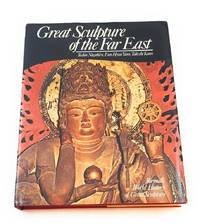 Great Sculpture of the Far East (Reynal's world history of great sculpture)