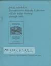 BOOKS INCLUDED IN THE AHMANSON-MURPHY EARLY ITALIAN PRINTING COLLECTION (THROUGH 1550)