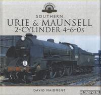 The Urie & Maunsell 2-Cylinder 4-6-0s by David Maidment - Hardcover - 2016 - from Klondyke (SKU: 00214767)