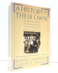 cover of A History of Their Own: Women in Europe from Prehistory to the Present, Vol. 2