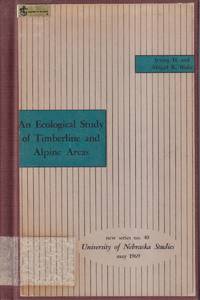 An Ecological Study of Timberline and Alpine Areas, Mount Lincoln, Park  County, Colorado by Blake, Irving Hill Blake, Abigail Kincaid, - 1969